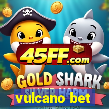 vulcano bet